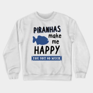 Piranhas Fan Teeth Bites Hunt Piranha Breeder Crewneck Sweatshirt